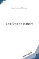 Les Bras de la mort 2342364695 Book Cover