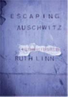 Escaping Auschwitz: A Culture of Forgetting (Psychoanalysis and Social Theory) 0801441307 Book Cover