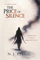 The Price of Silence (ALL SHALL KNEEL) B0HC8B2WNR Book Cover