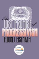 The Lost Promise of Progressivism 0700606254 Book Cover