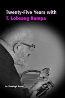 Twenty-Five Years with T.Lobsang Rampa 1411674324 Book Cover