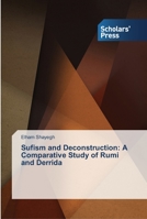 Sufism and Deconstruction: A Comparative Study of Rumi and Derrida 3639510380 Book Cover