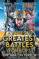 Greatest Battles for Boys: The War on Terror B099TQ68QB Book Cover