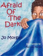 Afraid of The Dark 0615504035 Book Cover