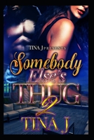 Somebody Else's Thug 2 B084DD8X7M Book Cover