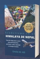 Senderismo en el Himalaya de Nepal 2026: Guía de viaje paso a paso para principiantes: permisos, rutas, equipaje y consejos locales (Spanish Edition) B0GGJ2J3WJ Book Cover