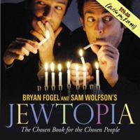 Jewtopia: The Chosen Book for the Chosen People 0446579548 Book Cover