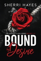 Bound by Desire : Serpent's Kiss Series Vol. 1 1948471140 Book Cover