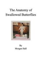 The Anatomy of Swallowed Butterflies 0368819183 Book Cover