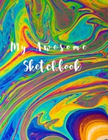 My Awesome Sketchbook: Premium rainbow cover Notebook Sketch Book for doodling, Sketching, Painting, 130 pages, 8.5 x 11 1657526704 Book Cover