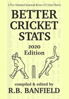 Better Cricket Stats: 2020 Edition B087R6P37N Book Cover