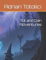 Tot and Dan Adventures (D&D Advetures) B0GC928PLZ Book Cover