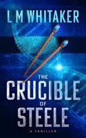 The Crucible of Steele 1734849606 Book Cover