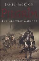 Pilgrim: The Greatest Crusade 0719569346 Book Cover