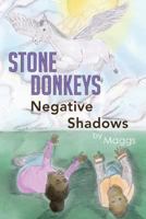 Stone Donkeys Negative Shadows 1480132756 Book Cover
