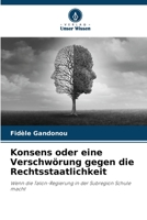 Konsens oder eine Verschwörung gegen die Rechtsstaatlichkeit: Wenn die Talon-Regierung in der Subregion Schule macht 6206098109 Book Cover