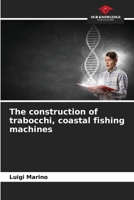 The construction of trabocchi, coastal fishing machines 620595401X Book Cover