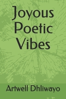 Joyous Poetic Vibes B09244W1VC Book Cover