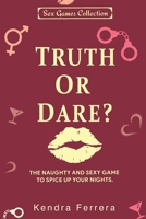 Truth or Dare?: The Naughty and Sexy Game to Spice Up Your Nights B08GRNCNKN Book Cover