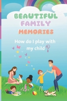 Beautiful family memories B0DZBQ7788 Book Cover