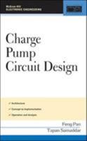 Charge Pump Circuit Design (McGraw-Hill Elctronic Engineering) 007147045X Book Cover