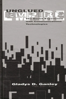 Unglued Empire: The Soviet Experience with Communications Technologies 1567501982 Book Cover