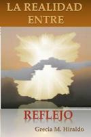 La Realidad Entre Reflejo 1979908028 Book Cover