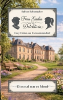 Frau Emilia und die Detektivin - Diesmal war es Mord (German Edition) 3695748265 Book Cover