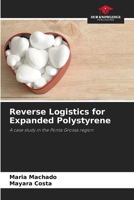 Reverse Logistics for Expanded Polystyrene: A case study in the Ponta Grossa region 6208688132 Book Cover