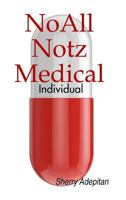 Noall Notz Medical: Individual 1365531627 Book Cover