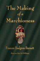The Making of a Marchioness 1603863591 Book Cover