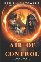 Air of Control (The Spark Keepers) B0F3XPFXP2 Book Cover