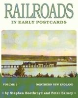 Railroads in Early Postcards: Northern New England 1879511045 Book Cover