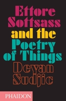 Ettore Sottsass and the Poetry of Things 0714869538 Book Cover