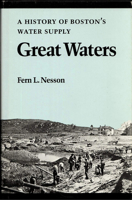 Great Waters: A History of Boston's Water Supply 0874512239 Book Cover