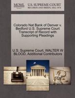 Colorado Nat Bank of Denver v. Bedford U.S. Supreme Court Transcript of Record with Supporting Pleadings 1270306413 Book Cover