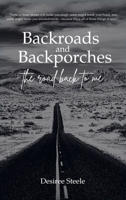 Backroads and Backporches: the Road Back to Me B0GDLG9PVZ Book Cover