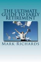 The Ultimate Guide to Early Retirement 1533150656 Book Cover