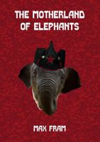 The Motherland of Elephants 1326231588 Book Cover