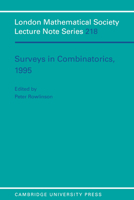 Surveys in Combinatorics, 1995 (London Mathematical Society Lecture Note Series) 0521497973 Book Cover
