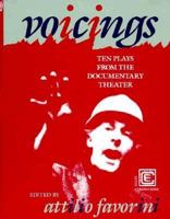 Voicings: Ten Plays from the Documentary Theater 0880013974 Book Cover