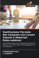 Sostituzione Parziale Del Cemento Con Ceneri Volanti E Materiali Robo-sabbiosi 6207419421 Book Cover