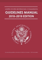 SENTENCING GUIDELINES MANUAL 2019 EDITION 1701419475 Book Cover