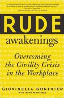 Rude Awakenings : Overcoming the Civility Crisis in the Workplace 079315197X Book Cover