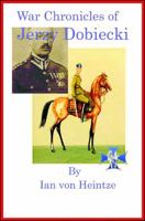 The War Chronicles of Jerzy Dobiecki 1945430737 Book Cover