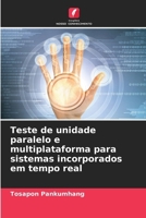 Teste de unidade paralelo e multiplataforma para sistemas incorporados em tempo real 6207625382 Book Cover