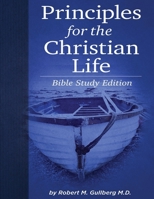 Principles for the Christian Life: Bible Study Edition B08TWFH2KM Book Cover