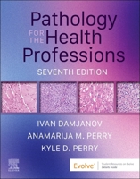 Pathology for the Health Professions 0443284911 Book Cover