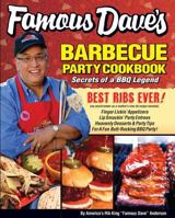 Famous Dave's Bar-B-Que Party Cookbook: Secrets of a BBQ Legend 0989286819 Book Cover