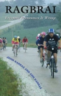 Ragbrai: Everyone Pronounces It Wrong 0813820197 Book Cover